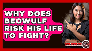 Why Does Beowulf Risk His Life To Fight? - The Action Reel