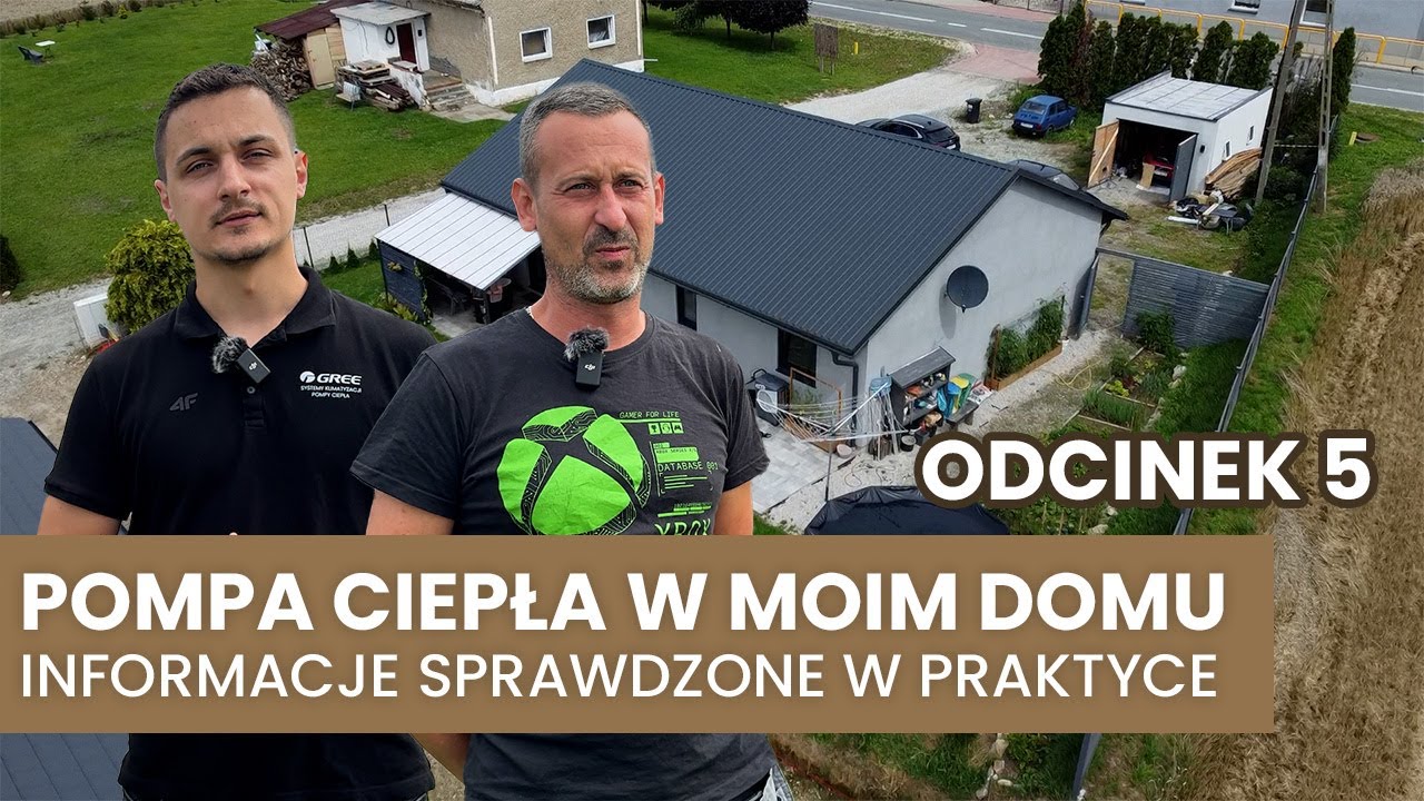 Pompa Ciepła w moim domu - Informacje sprawdzone w praktyce odc.5