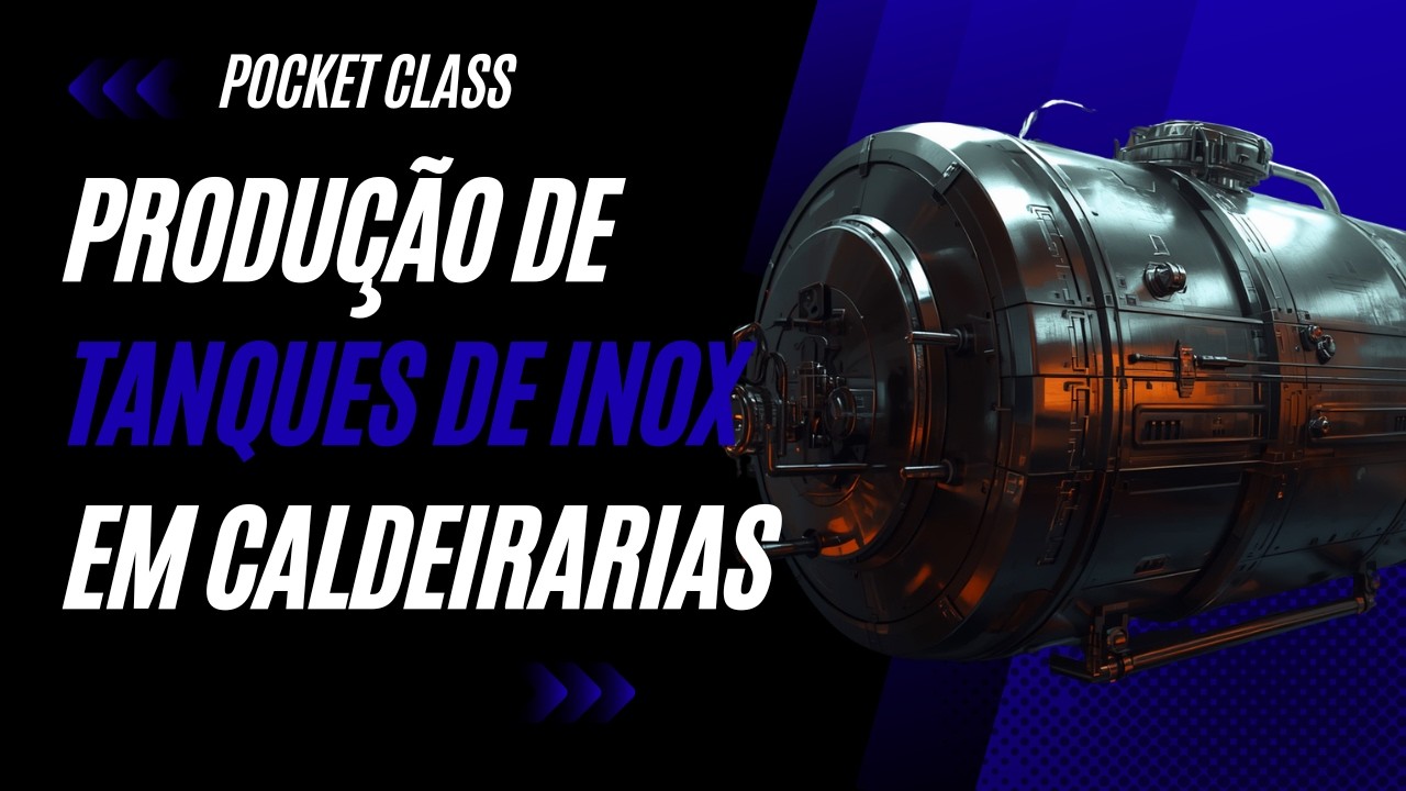 Produção de tanques de inox em caldeirarias | Pocket Class Abinox