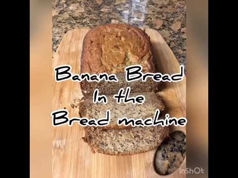 BANANA LOAF made in a bread maker. 