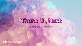 Thank U, Next - Ariana Grande ｜piano cover . by dani