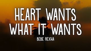 Video thumbnail of "Bebe Rexha - Heart Wants What It Wants (Lyrics)"