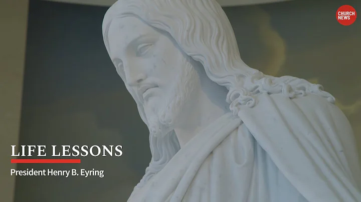 Life Lessons | President Henry B. Eyring