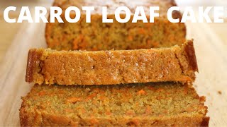 How To Make THE BEST CARROT LOAF CAKE | Easy, Moist and Delicious!
