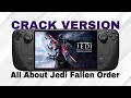 Get Star Wars Jedi Fallen Order to work on Steam Deck(INSTALLATION GUIDE-Crack Version) 
