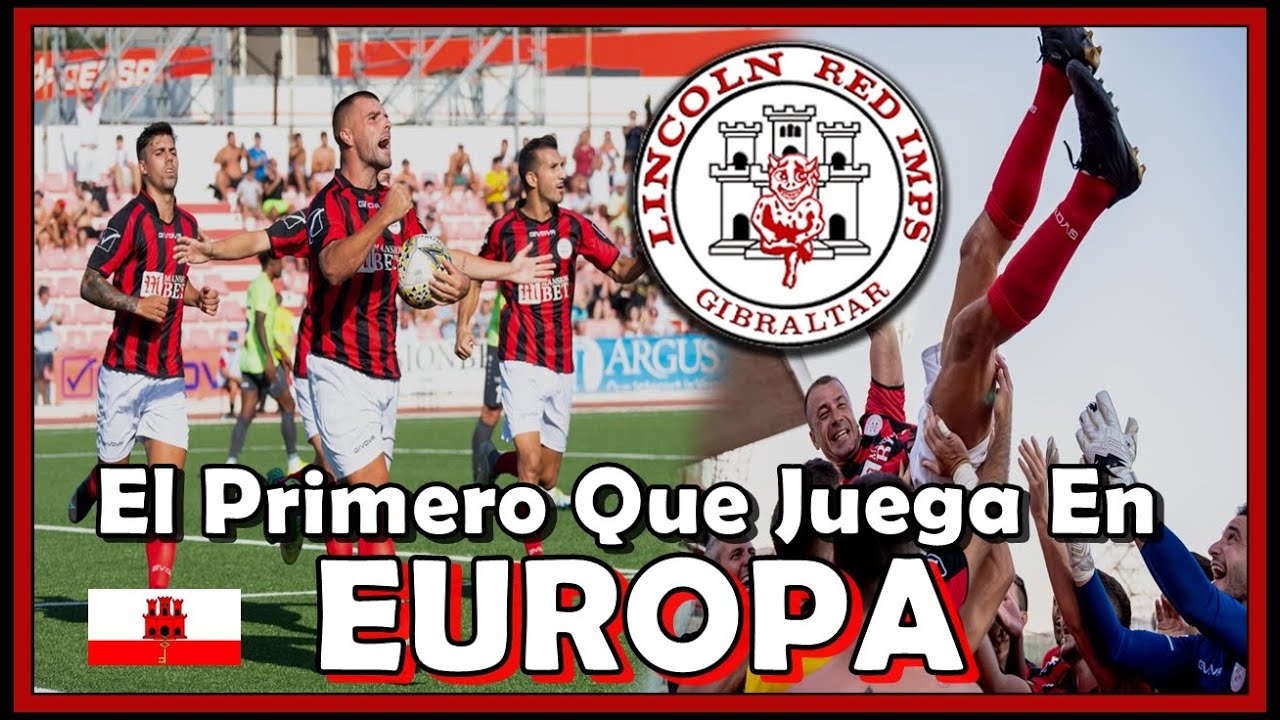 🇬🇮 Lincoln Red Imps FC: El PRIMER EQUIPO de GIBRALTAR que jugará en EUROPA - Conference League 21/22