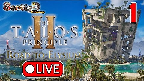 🔴LIVE The Talos Principle 2 Road To Elysium DLC, Part 1 / More Mind Games! (Full Game Blind)