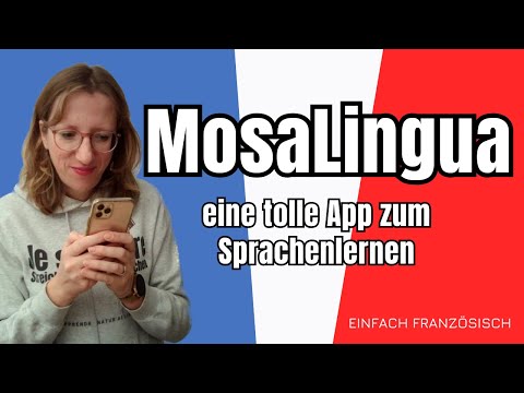 🇫🇷 Eine tolle App zum Französischlernen: MosaLingua