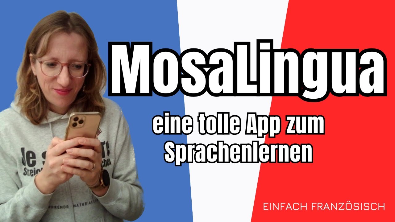 🇫🇷 Eine tolle App zum Französischlernen: MosaLingua