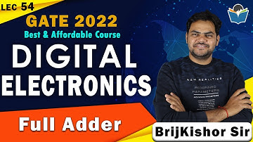Lec 54 Full Adder || Digital Electronics || GATE-2022