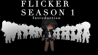 Flicker // season 1 introduction cast  // collab w/ @iateKitsbrain