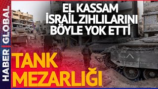 Gazze İsrail Tanklarına Mezar Oldu: El Kassam Son Görüntüleri Paylaştı