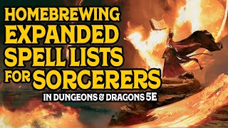 Homebrewing Expanded Sorcerer Spell Lists for D&D 5e