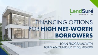 Financing For High Net-Worth Borrowers | LendSure Non-QM Webinar