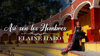 ASÍ SON LOS HOMBRES- ELAINE HARO