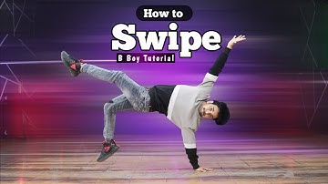 How to Swipe B Boy Break Dance Powermove Tutorial | Ajay Poptron Tutorial