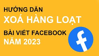 Hướng dẫn xóa hàng loạt bài viết trên Page Facebook năm 2024 | Tự học digital marketing