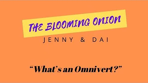 What’s an Omnivert?