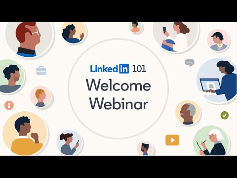 Welcome Webinar: LinkedIn 101