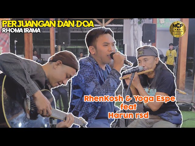 PERJUANGAN DAN DOA RHOMA IRAMA |  RhenKosh u0026 Yoga Espe Feat Harun RSD class=