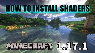 How To Install Shaders In Minecraft 1.17.1