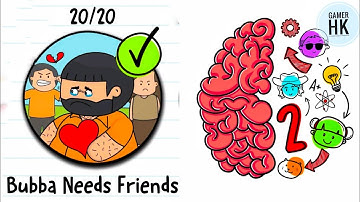 Brain Test 2 Bubba Needs Friends Level 1- 20 Walkthrough Solution