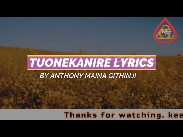 TUONEKANIRE LYRICS class=