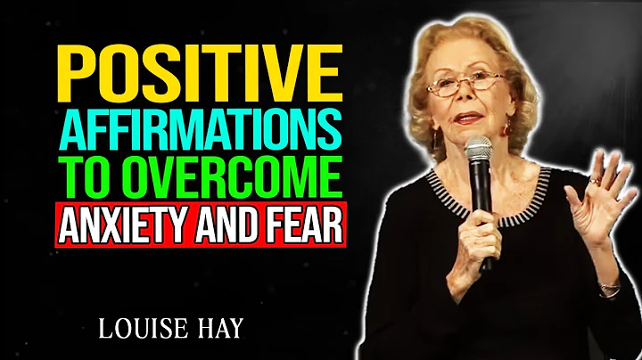 Louise Hay - Affirmations to Overcome Fear & Anxiety, Empower Yourself Daily!