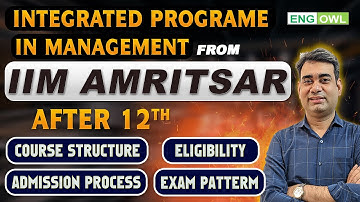 IIM Amritsar IPM 2026 | Eligibility | Admission Process | Exam Pattern | Complete Details