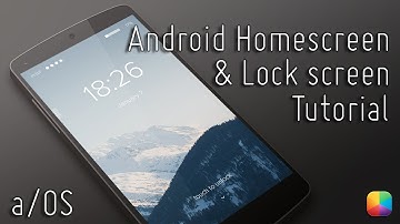 a/OS - Android Homescreen & Lock Screen Tutorial