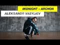 Midnight - Archon |Choreography by Aleksandr Vasyliev |D.Side Dance Studio