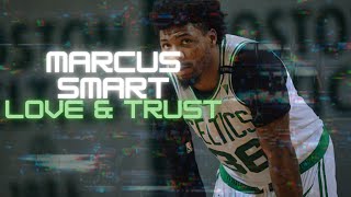 Marcus Smart Hype Video Love & Trust