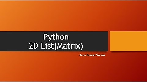 40. Python - 2D List(Matrix)