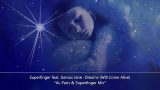 Superfinger feat. Genius Jane - Dreams (Will Come Alive) AL-Faris & Superfinger Mix (Teaser)