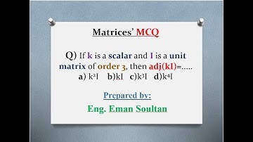If k is a scalar and I is a unit matrix of order 3, then adj(kI)=.....