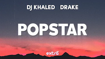 DJ Khaled ft. Drake - POPSTAR (Lyrics)