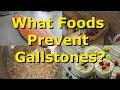What Foods Prevent Gallstones?