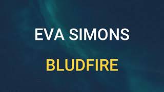 🎧 EVA SIMONS - BLUDFIRE (SLOWED & REVERB)