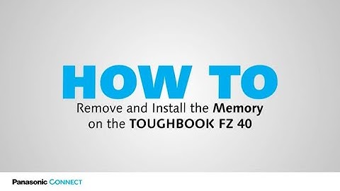 How to Remove and Install Memory on the TOUGHBOOK 40