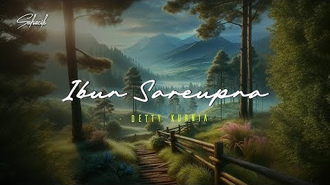 IBUN SAREUPNA - DETTY KURNIA