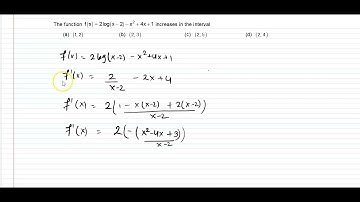 The function f(x)= 2log(x-2) - x^2 +4x+1  increases in the interval