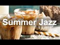 Summer Jazz - Good Mood Bossa Nova and Jazz Music