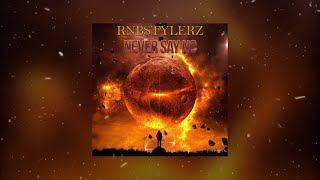 Rnbstylerz - Never Say No (Official Audio)