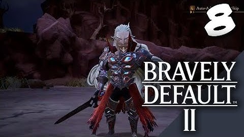 Lets Blindly Play Bravely Default II: Part 8 - Cry in Sorrow