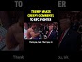 Trump flirts with UFC fighter while war in Iran continues