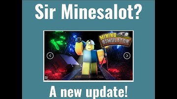 SIR MINESALOT? A NEW CHALLENGE IN MINING SIM!