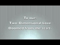 Two-Dimensional Love (Lyrics) By Rebecca Angel