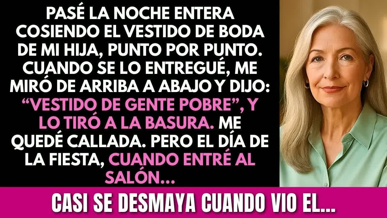 “Vestido de gente pobre”, dijo mi hija. Pero en la fiesta, cuando entré en el salón, casi se desmayó