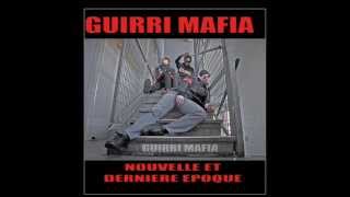 Guirri Mafia - Cafouillage feat Jul, Smoky, Kiffa, Kr, Panther, Nic, Elams, Sedy, Zox & ELC (1D3)