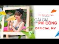 NINH DƯƠNG LAN NGỌC - GÁI GIÀ TUYỂN PHI CÔNG (OFFICIAL MV)